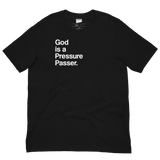 God is a Pressure Passer T-Shirt